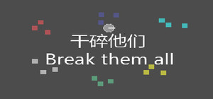 Break them all banner