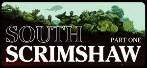 South Scrimshaw Part One banner