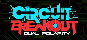 Circuit Breakout: Dual Polarity banner