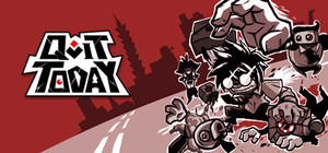 QUIT TODAY banner