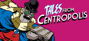 Tales from Centropolis banner