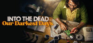 Into the Dead: Our Darkest Days banner