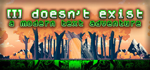I doesn't exist - a modern text adventure banner