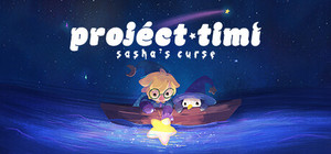Project Timi: Sasha's Curse banner