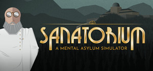 Sanatorium - A Mental Asylum Simulator banner