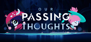 Our Passing Thoughts banner