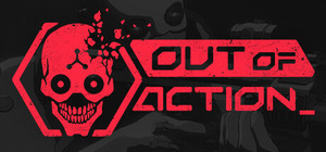Out of Action banner