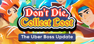 Don't Die, Collect Loot banner