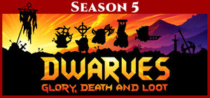 Dwarves: Glory, Death and Loot banner