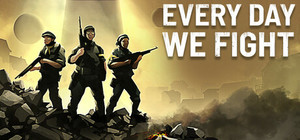 Every Day We Fight banner