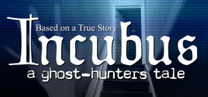 Incubus - A ghost-hunters tale banner