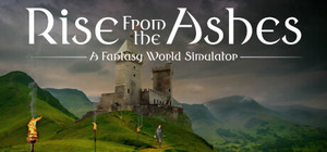 Rise From the Ashes: A Fantasy World Simulator banner