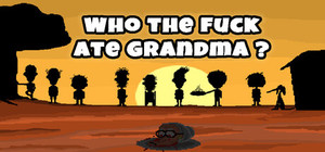 Who The Fuck Ate Grandma ? banner