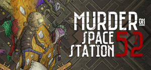 Murder On Space Station 52 banner