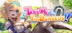 Take Me To The Dungeon!! banner