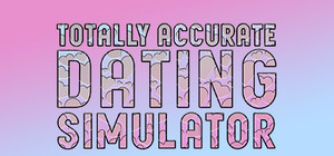 Totally Accurate Dating Simulator banner