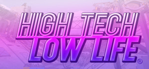 High Tech Low Life banner