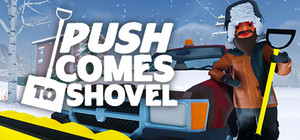 Push Comes to Shovel banner