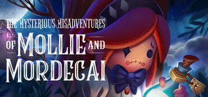 The Mysterious Misadventures of Mollie & Mordecai banner