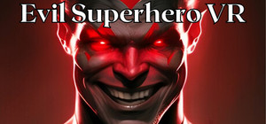Evil Superhero VR - Superhero Simulator banner
