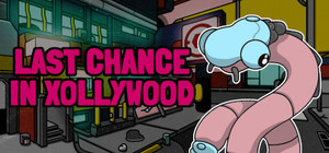 Last Chance in Xollywood banner