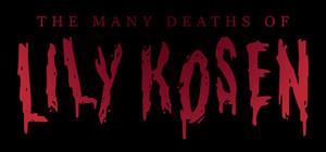 The Many Deaths of Lily Kosen banner