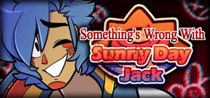 Something's Wrong With Sunny Day Jack banner