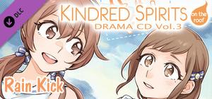 Kindred Spirits on the Roof Drama CD Vol.3 - Rain Kick! banner