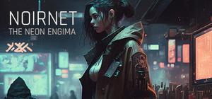 NoirNet: The Neon Enigma banner