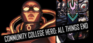 Community College Hero: All Things End banner