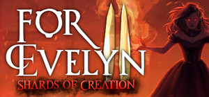 For Evelyn II - Shards of Creation banner
