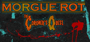 Morgue Rot : The Coroner's Quest banner