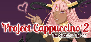 Project Cappuccino 2: The Succubus Throne banner