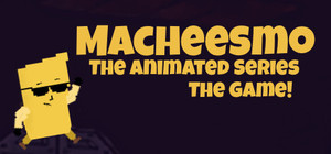 Macheesmo: The Animated Series: The Game banner