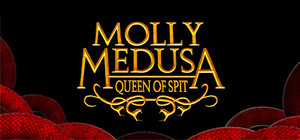 Molly Medusa: Queen of Spit banner