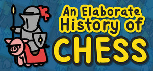 An Elaborate History of Chess banner