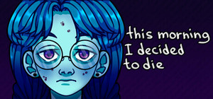 this morning I decided to die banner