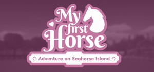 My First Horse: Adventures on Seahorse Island banner