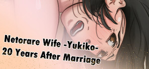 Netorare Wife -Yukiko- 20 Years After Marriage banner