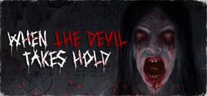 When The Devil Takes Hold banner
