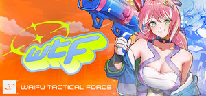 WTF: Waifu Tactical Force banner