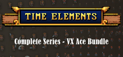 Time Elements Complete Series VX Ace Bundle