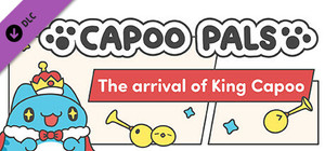 CapooPals - The arrival of King Capoo banner