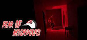 Fear of Neighbours banner