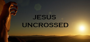 Jesus Uncrossed banner
