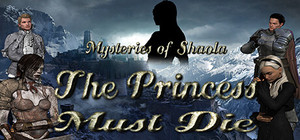 Mysteries of Shaola: The Princess Must Die banner