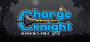 Charge Knight: A Duck's Tale banner