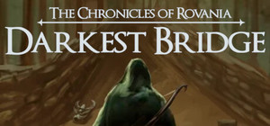 The Chronicles of Rovania: Darkest Bridge banner