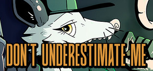 Don't Underestimate Me banner