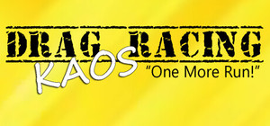 Drag Racing Kaos - "One More Run" banner
